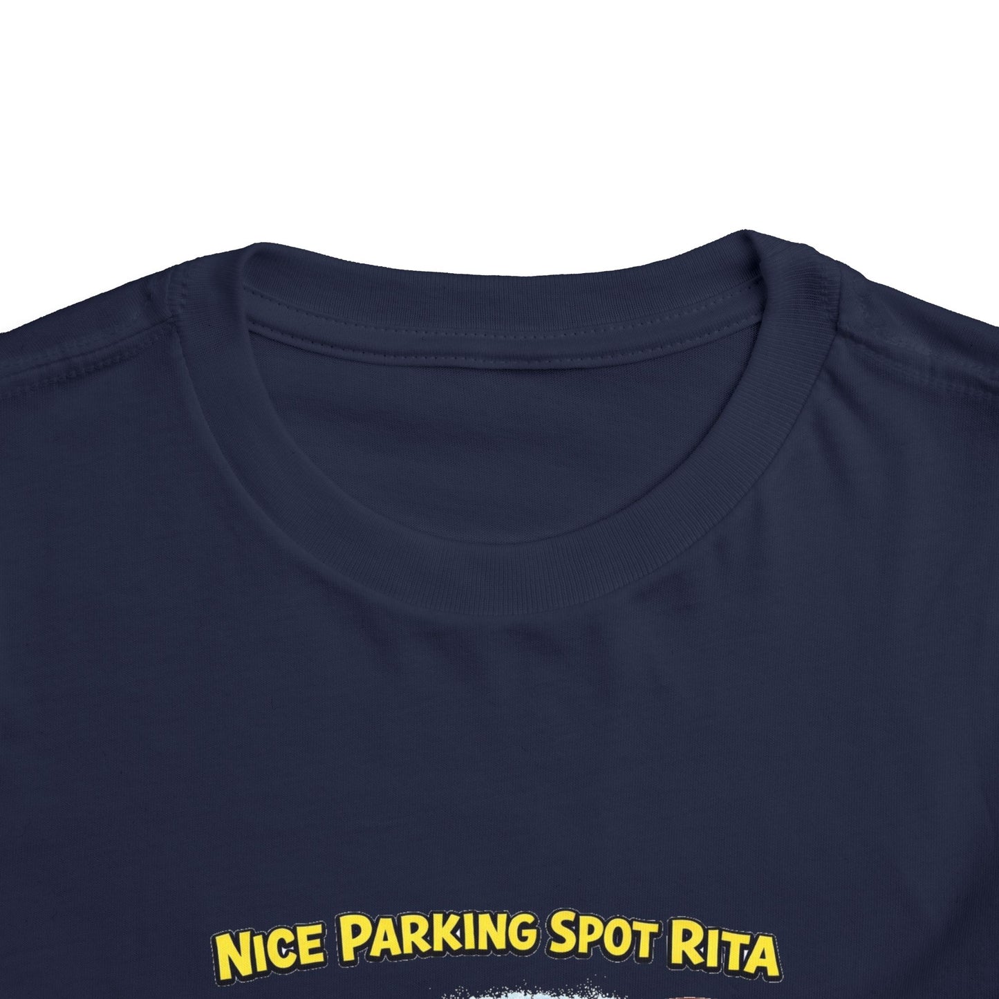 ‘Nice Parking Spot Rita' Toddler Tee